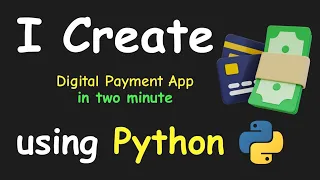 I CREATE DIGITAL PAYMENT APP IN 2 MIN USING PYTHON LEARN PYTHON BY BUILDING SIMPLE PROJECTS