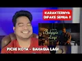Reaction PICHE KOTA - BAHAGIA LAGI | Official Music Video