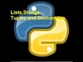 Python Tutorial 4 - Lists Strings Tuples and Dictionaries
