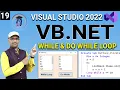 L19 - VB Net Looping Statement While Loop and Do While Loop in Vb net Vb net Looping