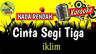 Download KARAOKE - iklim - cinta segi tiga - NADA RENDAH MP3