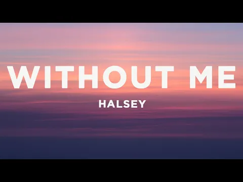 Download MP3 Halsey - Without Me (Lyrics)
