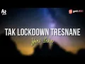 Tak Lockdown Tresnane - Yeni Inka (LIRIK)