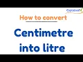How to convert centimetre into litre