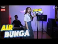 Download Lagu AIR BUNGA - RITA SUGIARTO (COVER BY CHELEN PUTRI)