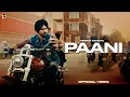 Lagu Paani ( Official Video ) Himmat sandhu | Kahlon | Rxtro | New punjabi Songs 2025