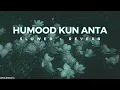 Humood - Kun Anta Slowed + Reverb - Soulful Jams