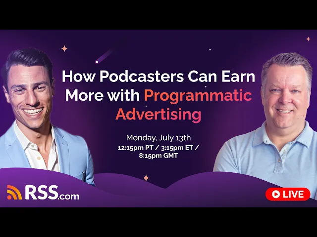 How Podcasters Can Earn More with Programmatic Advertising