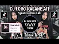 Download Lagu DJ LORO RASANE ATI NGANTI RA BISO LALI | DJ DI TINGGAL PAS SAYANG SAYANGE VIRAL TIKTOK TERBARU