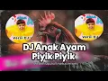 Download Lagu DJ ANAK AYAM PIYIK PIYIK [Mazaya Amania] REMIX FULL BASS 2024