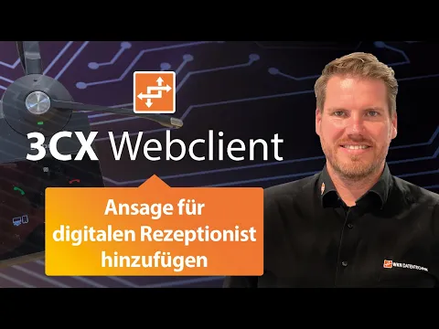 Download MP3 3CX Webclient: Eine Ansage für den digitalen Rezeptionisten hinzufügen