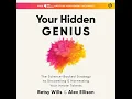 Your Hidden Genius The Science-Backed Strategy to Uncovering and Harnessing Your Innate Talents