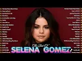 SELENA GOMEZ full album - Best Songs Collection Full Album With Lyrics 2025-TOP SONGS 2025