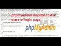 100 solved How to fix phpmyadmin displays text in place of login page Like addJSON list