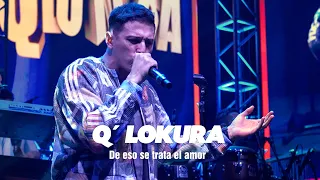 Q' Lokura - De Eso Se Trata El Amor