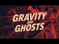 Download Lagu Gravity and Ghosts [Full Album] - (Rock / Alternative)