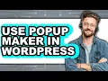 How to Use Popup Maker in WordPress - Step By Step