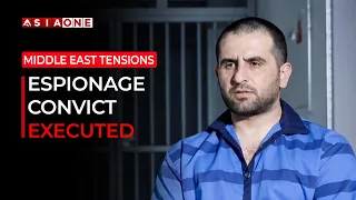 Iran Executes Man Convicted Of Espionage | Asia One News