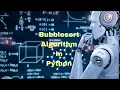 Creating a Bubblesort Algorithm In Python