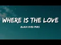 Black Eyed Peas - Where is the Love (Lyrics)