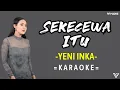 Download Lagu [KARAOKE] Yeni Inka - Sekecewa Itu (Lirik dan Terjemahan) l Nada Cewe