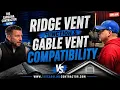 Q A Ridge vent function and gable vent compatibility