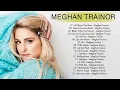 Download Lagu Meghan Trainor Greatest Hit - Meghan Trainor Full Album - Meghan Trainor Playlist