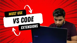 Best VS Code Extensions Tools that make you Code Faster - 2022