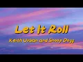 Keith Urban and Snoop Dogg - Let It Roll (Lyrics)