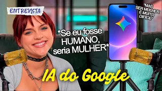 Entrevistei a IA Do Google (e me arrependi)