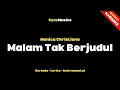 Lagu Monica Christiana - Malam Tak Berjudul | Karaoke - Lirik - Instrumental
