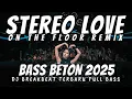 Download Lagu Stereo Love x On The Floor Full bass - APT APT - Dj breakbeat full bass 2025 | viral tiktok
