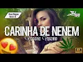 MELO DE CARINHA DE NENÉM 2021 Versão Reggae Piseiro ((Prod._Jaces Mix)) @canalreggaeremix1.0