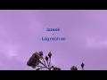 Jazeek - Lüg mich an (Lyrics/German)