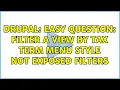 Drupal Easy Question Filter a View By Tax Term Menu Style Not Exposed Filters