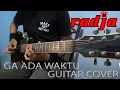 Download Lagu Radja - Ga ada waktu (Guitar cover)