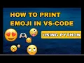 How To Print Emoji In VS-CODE Using Python