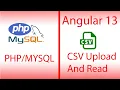 Angualr 12 13 CSV File uplod using PHP and MySQL PHP CSV Upload
