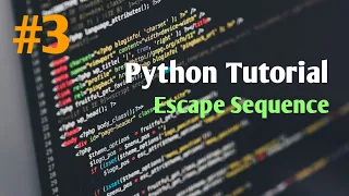 Beginner to Advance Python Tutorial Python tutorial Use Escape Sequences