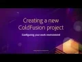 02 Configuring your work environment 06 Creating a new project in Coldfusion Builder