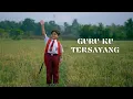 Download Lagu Guruku Tersayang - Rajuli Almaseid