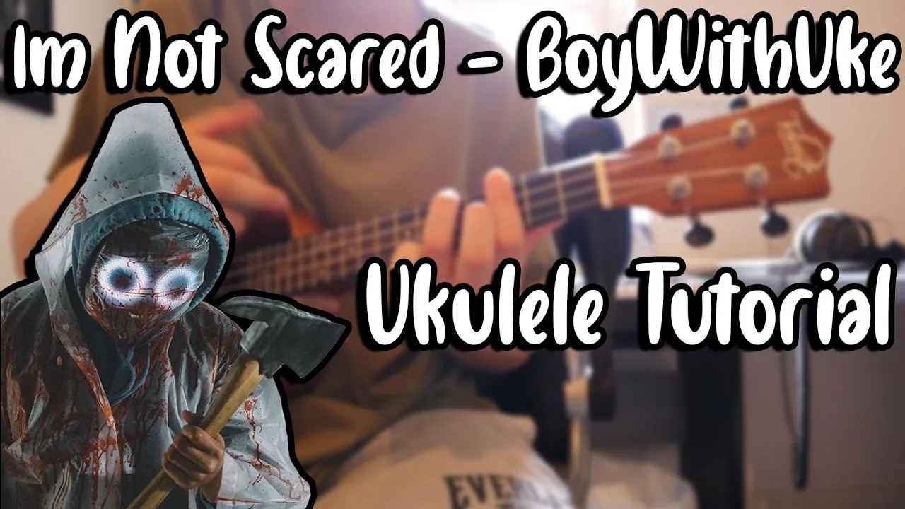 I'm Not Scared - BoyWithUke (Ukulele Tutorial)