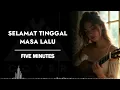 Lagu SELAMAT TINGGAL MASA LALU _ FIVE MINUT AL COVER