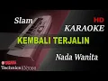 Download Lagu SLAM - KEMBALI TERJALIN ( NADA WANITA ) || KARAOKE