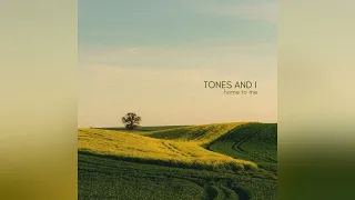 Tones And I - Home to Me (OFFICIAL AUDIO)