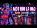 Lagu MỘT ĐỜI LÀ BAO - Rumba Chachacha Hay Nhất Tháng 12 | Nếu Còn Gặp Lại, Xin Cho Anh Một Lần…