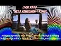 Download Lagu LAGU KARO IBAS KEMULIHEN REMIX