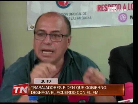 Trabajadores piden que gobierno deshaga el acuerdo con el FMI