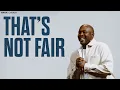 That s Not Fair Matthew 20 1-16
