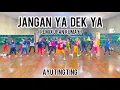 DJ JANGAN YA DEK YA AYU TING TING REMIX OPAN KUMAY  | DWJ | JAY CHOREOGRAPHY